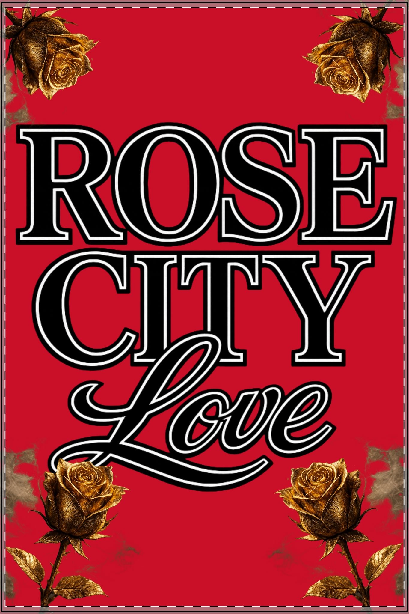 Rose City Love | Satin Poster