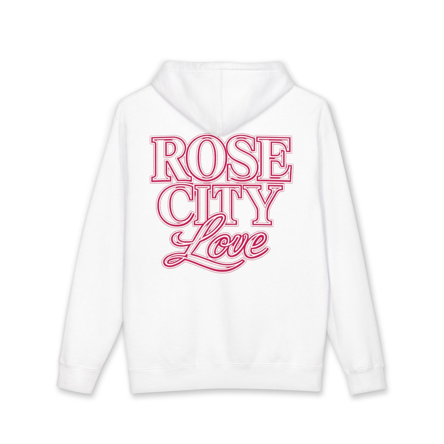 Rose City Love Hoodie —  Town Sweatshirt